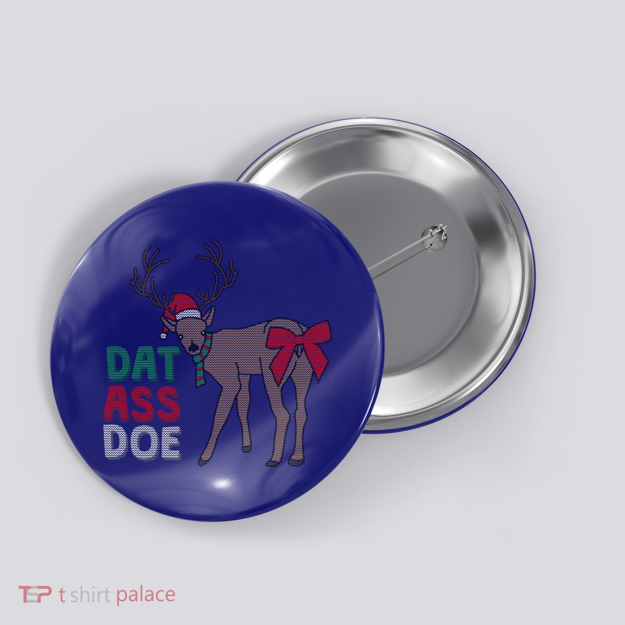 Dat Ass Doe Reindeer Naughty Funny Christmas Gift Button