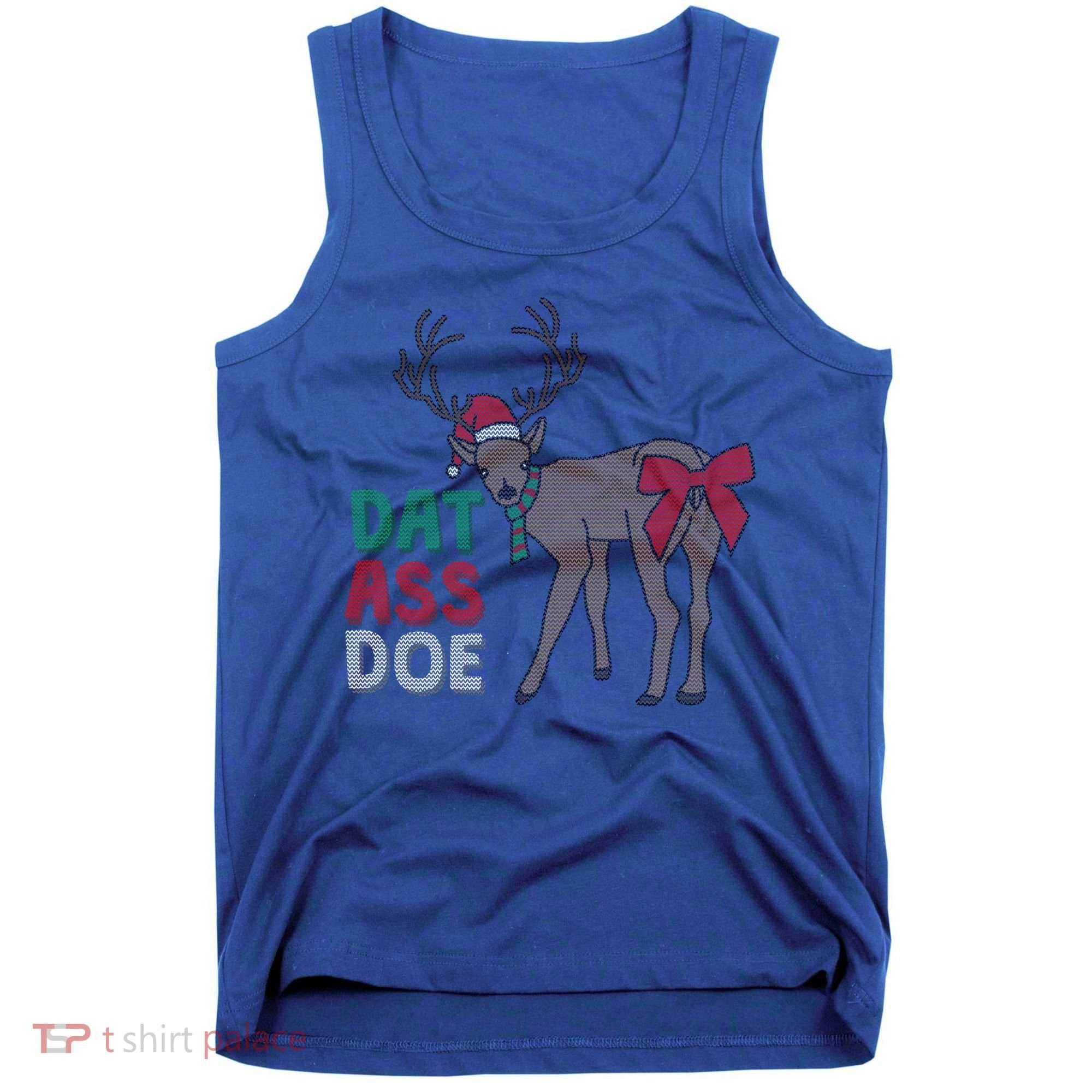 Dat Ass Doe Reindeer Naughty Funny Christmas Gift Tank Top