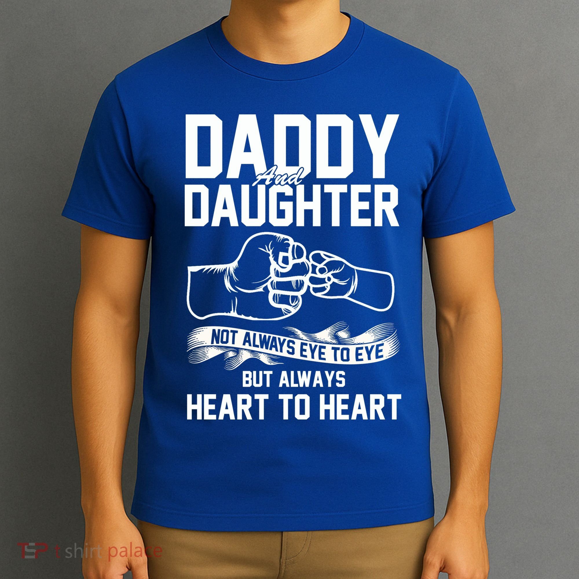 Daddy And Daughter Not Always Eye To Eye But Always Heart To Heart T-Shirt