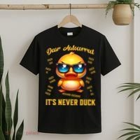 Dear Autocorrect Duckling It Is Never Duck Adult Humor T-Shirt thumb 2