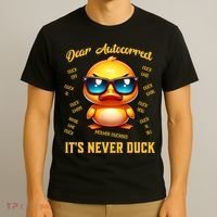 Dear Autocorrect Duckling It Is Never Duck Adult Humor T-Shirt thumb 3