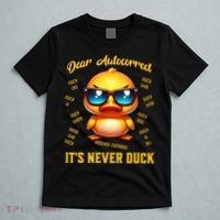 Dear Autocorrect Duckling It Is Never Duck Adult Humor T-Shirt thumb 5