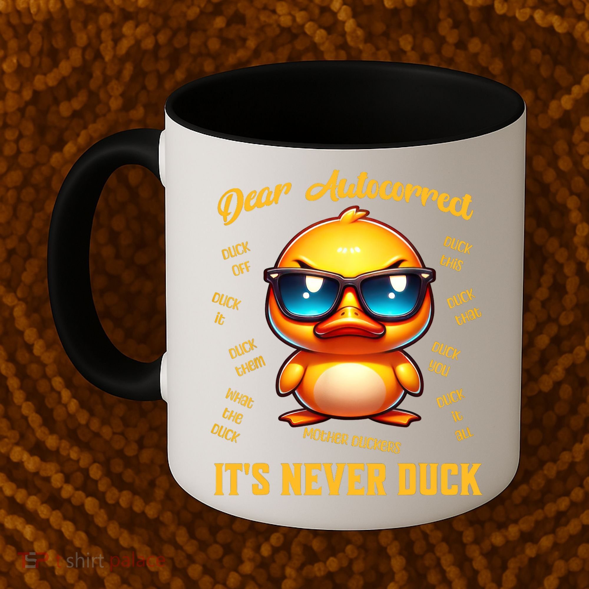 Dear Autocorrect Duckling It Is Never Duck Adult Humor Coffee Mug