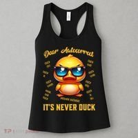 Dear Autocorrect Duckling It Is Never Duck Adult Humor Women's Tank Top thumb 3