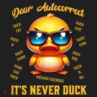 Dear Autocorrect Duckling It Is Never Duck Adult Humor Hat thumb 2