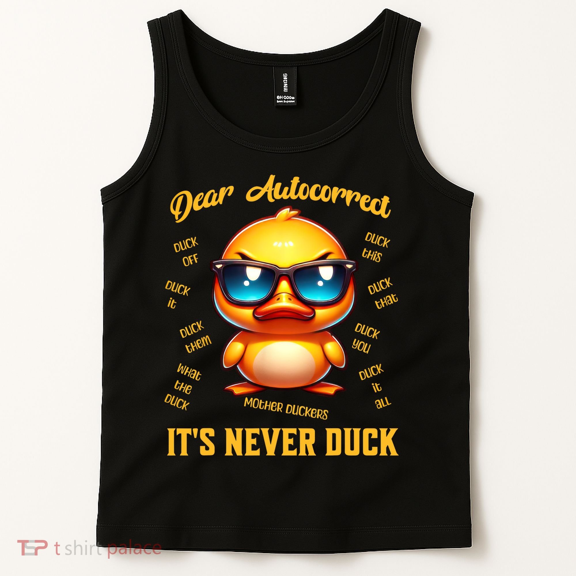 Dear Autocorrect Duckling It Is Never Duck Adult Humor Tank Top