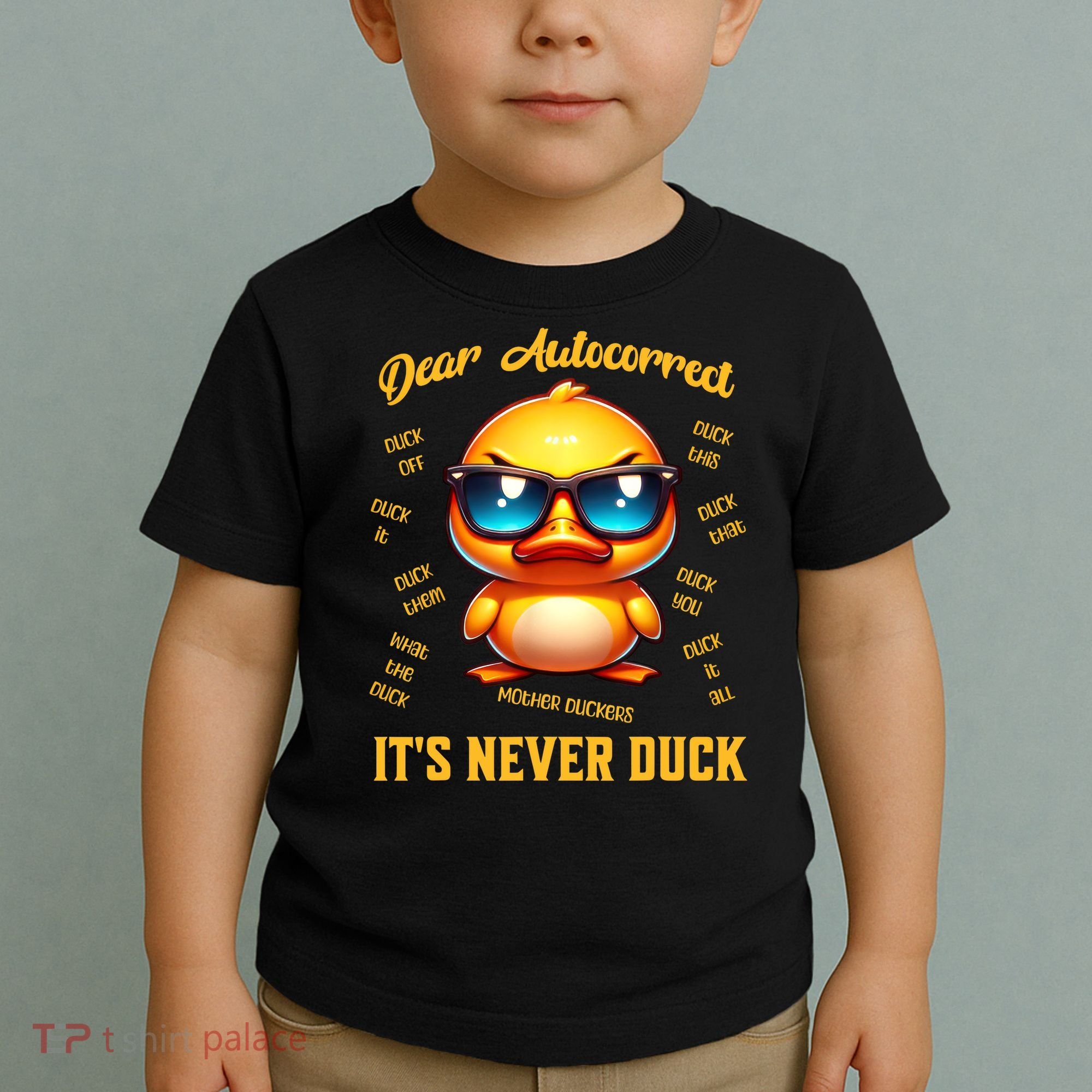 Dear Autocorrect Duckling It Is Never Duck Adult Humor Toddler T-Shirt