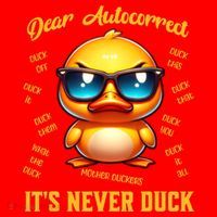 Dear Autocorrect Duckling It Is Never Duck Adult Humor Santa Hat thumb 1