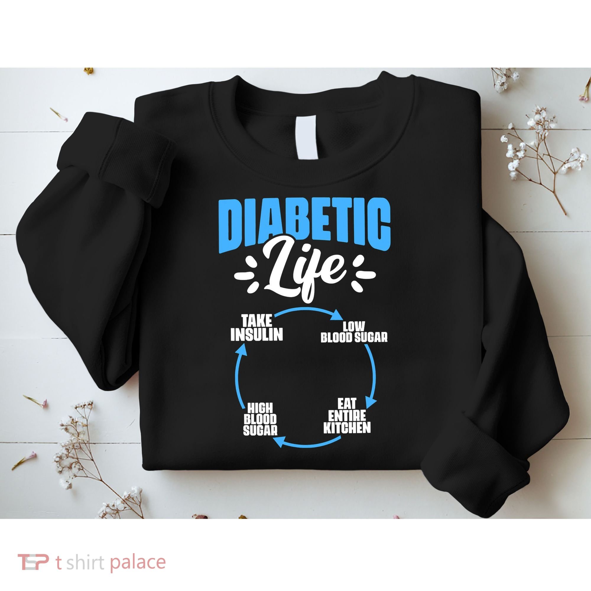 Diabetes Awareness Diabetic Life Diabetes Warrior Sweatshirt