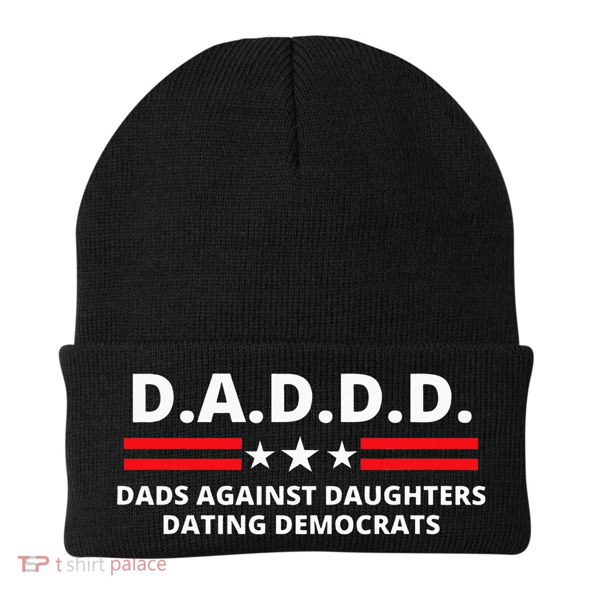 Dads Against Daughters Dating Democrats Republican Dad Humor Beanie