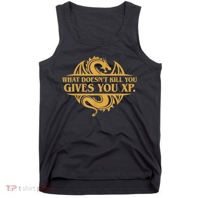 Dungeons And Dragons What Doesn't Kill You Gives You XP Tank Top