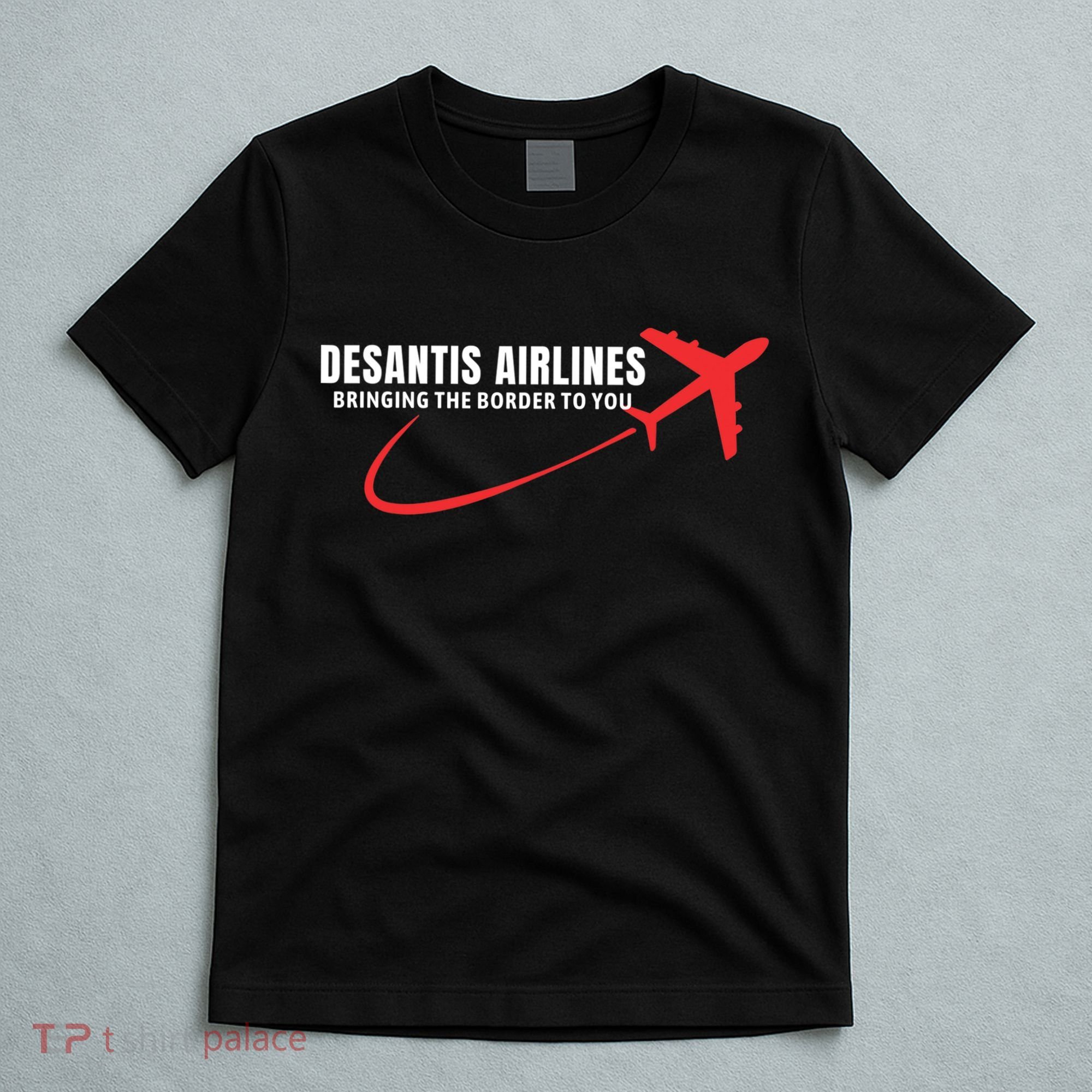 Desantis Airlines DeSantis Airlines Funny Political Trending T-Shirt