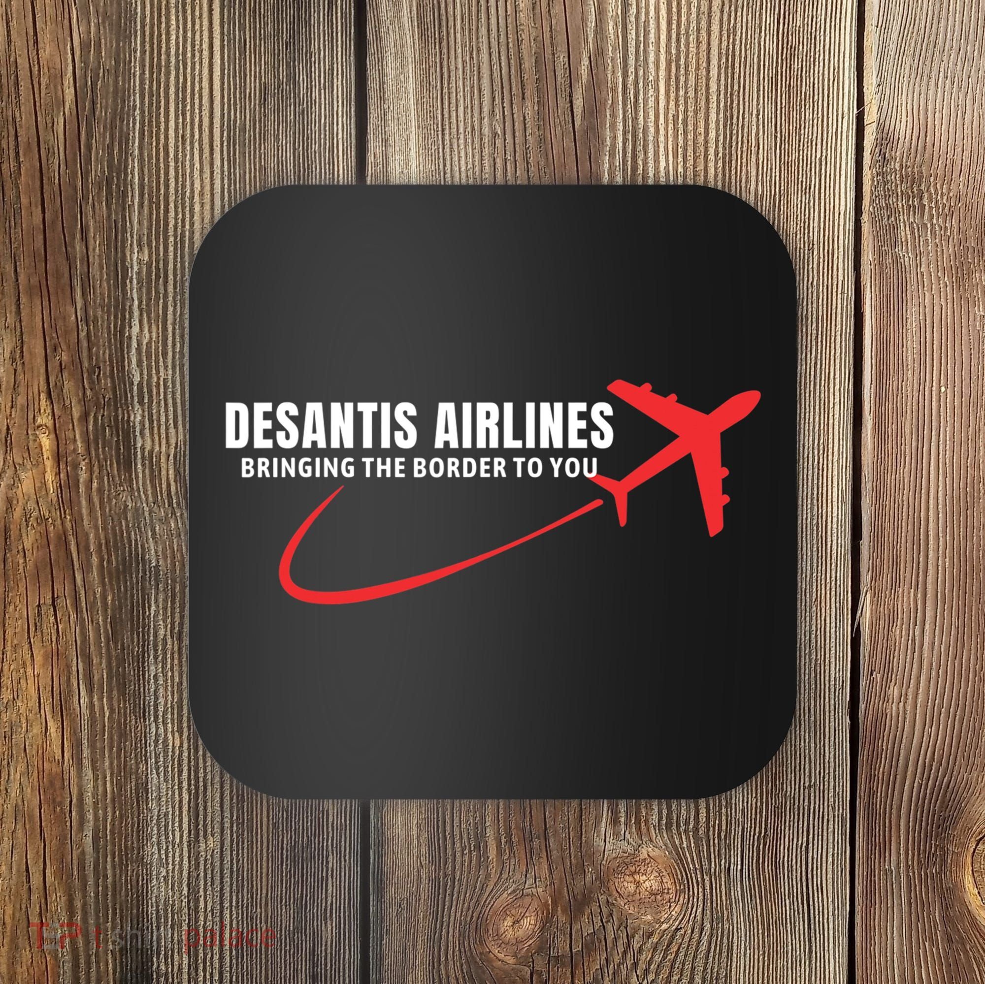 Desantis Airlines DeSantis Airlines Funny Political Trending Coaster