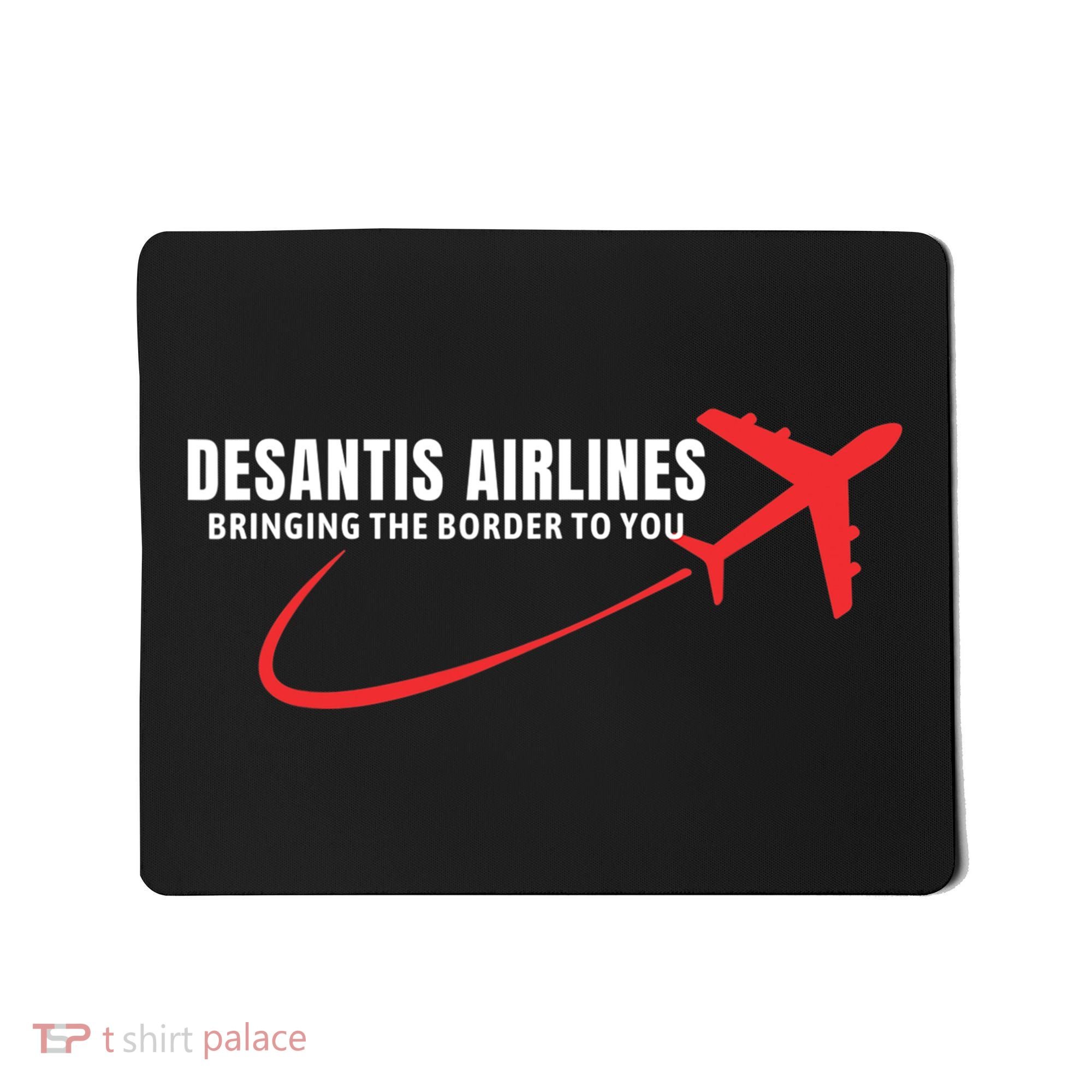 Desantis Airlines DeSantis Airlines Funny Political Trending Mousepad