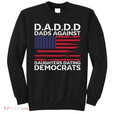 Dads Against Daughters Dating Democrats Sweatshirt