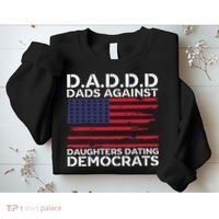 Dads Against Daughters Dating Democrats Sweatshirt thumb 2