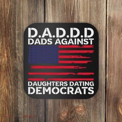 Dads Against Daughters Dating Democrats Coaster