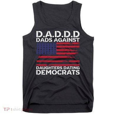 Dads Against Daughters Dating Democrats Tank Top