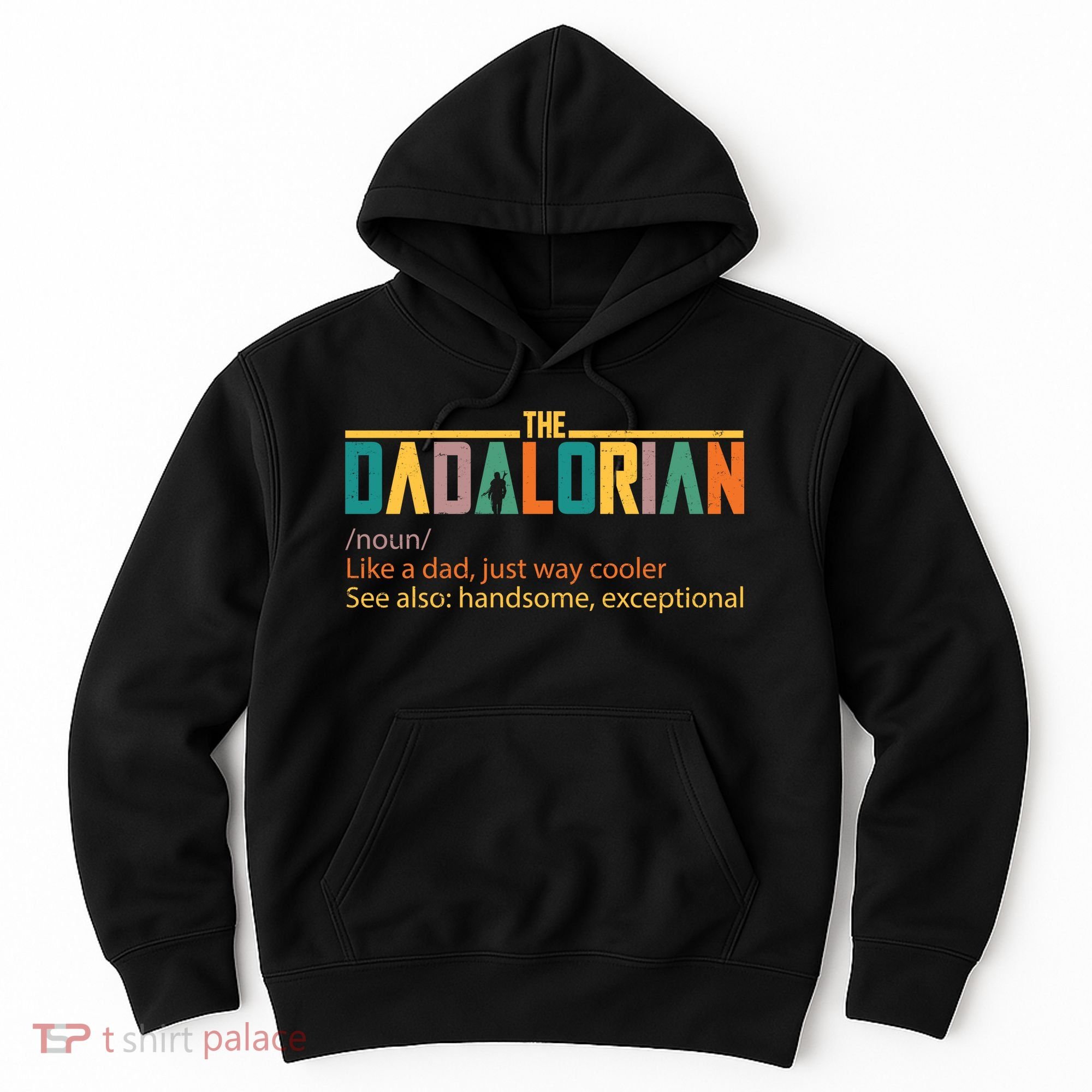 Dadalorian Definition Like A Dad But Way Cooler Hoodie