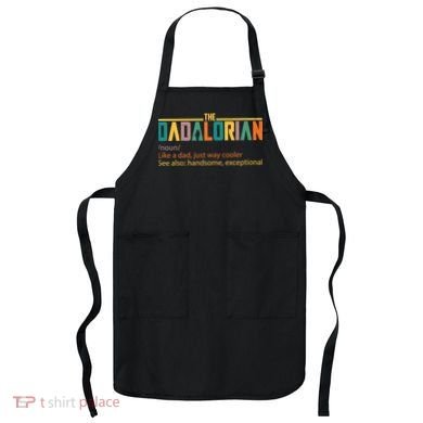 Dadalorian Definition Like A Dad But Way Cooler Apron