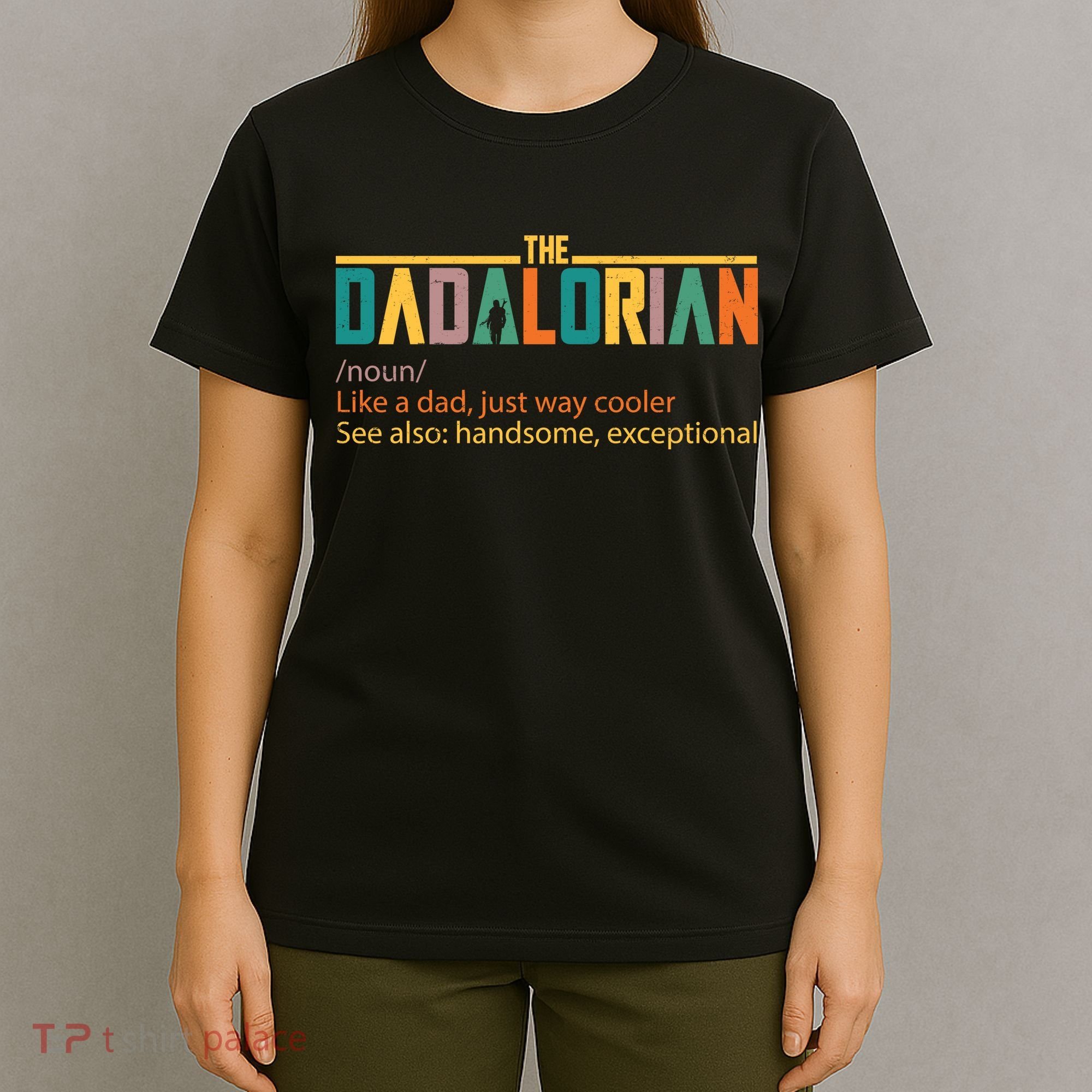Dadalorian Definition Like A Dad But Way Cooler T-Shirt