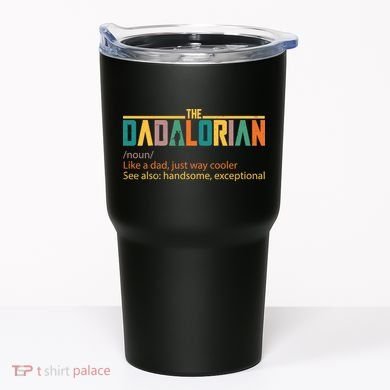 Dadalorian Definition Like A Dad But Way Cooler Tumbler