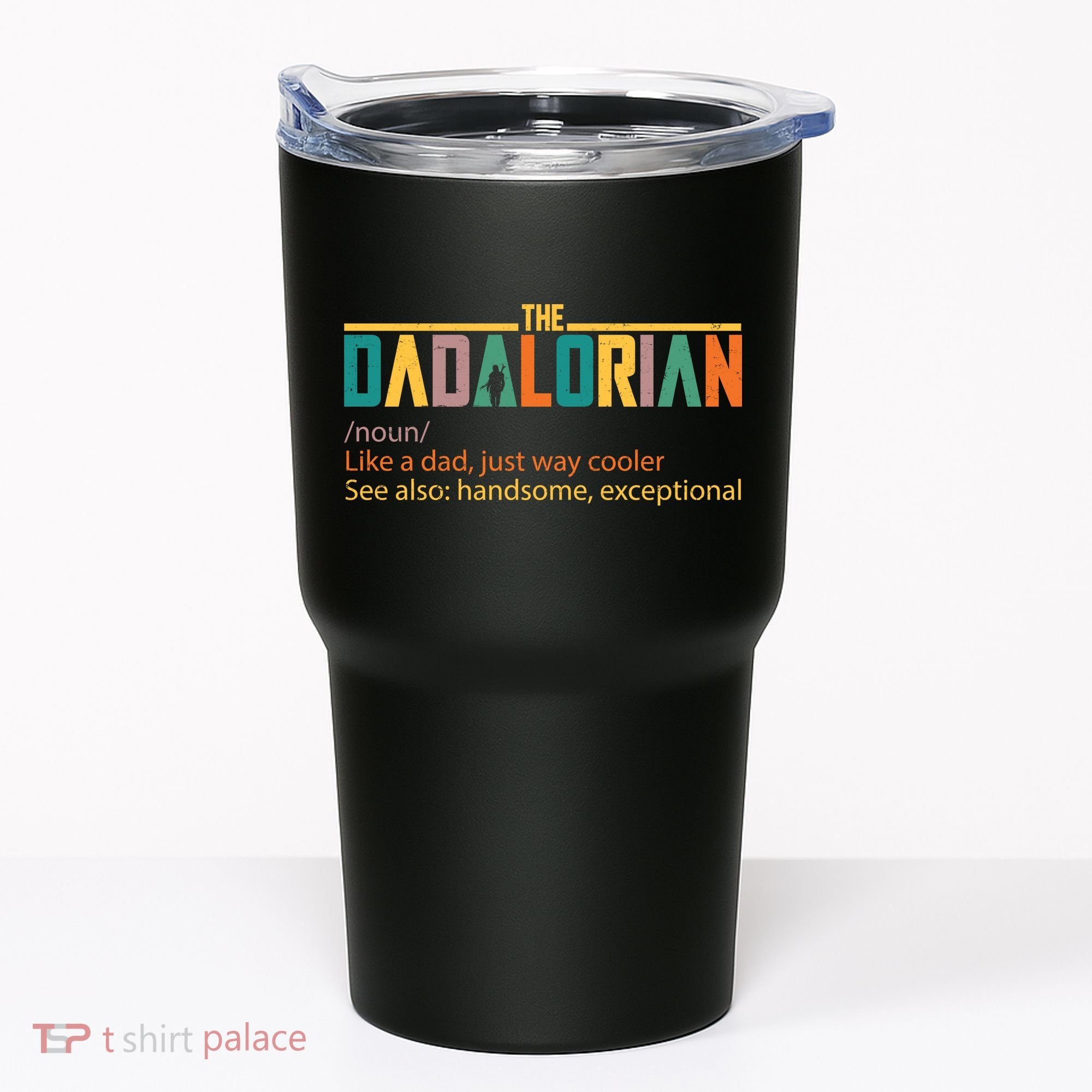 Dadalorian Definition Like A Dad But Way Cooler Tumbler