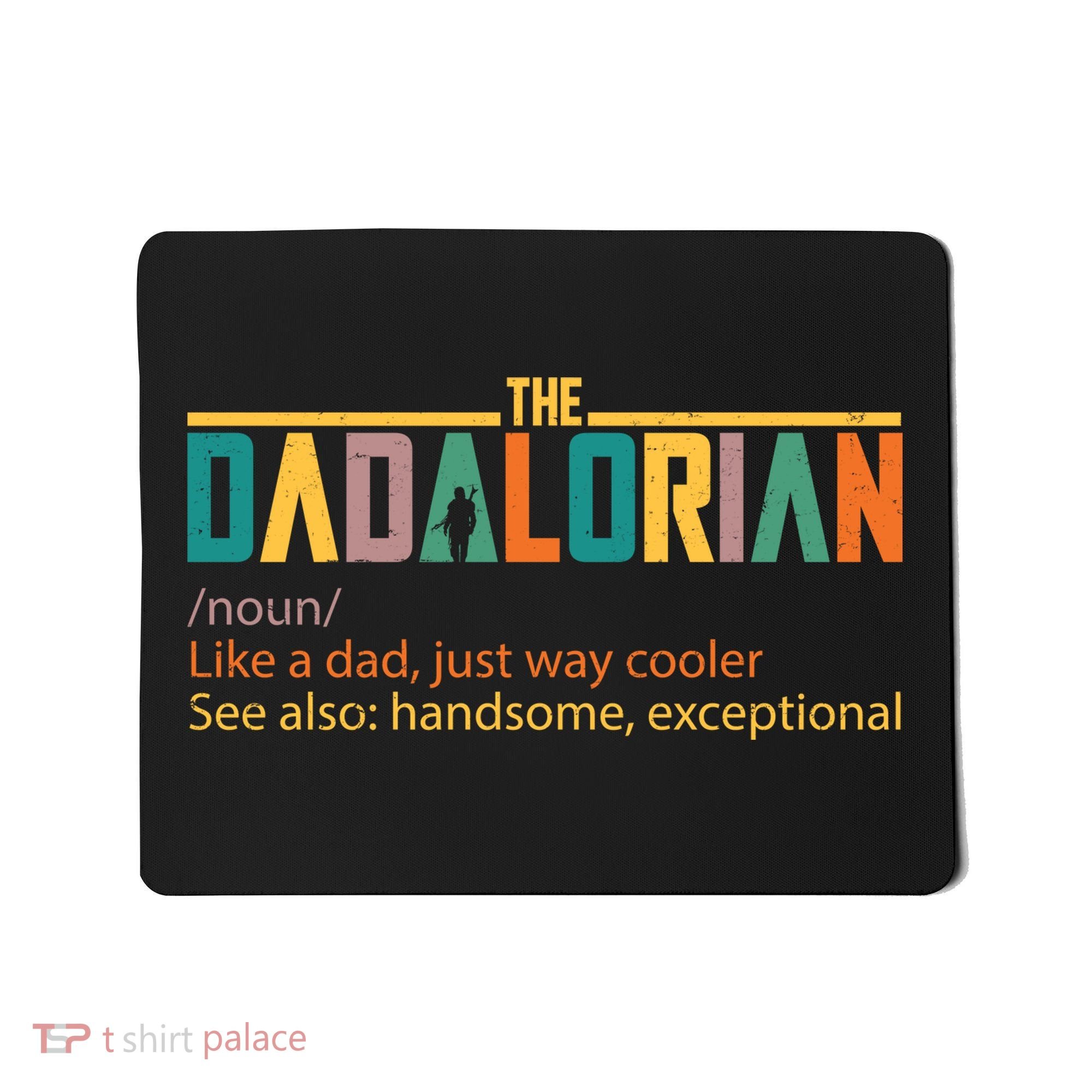 Dadalorian Definition Like A Dad But Way Cooler Mousepad