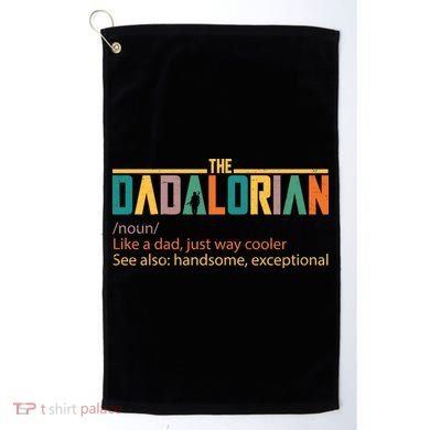 Dadalorian Definition Like A Dad But Way Cooler Golf Towel