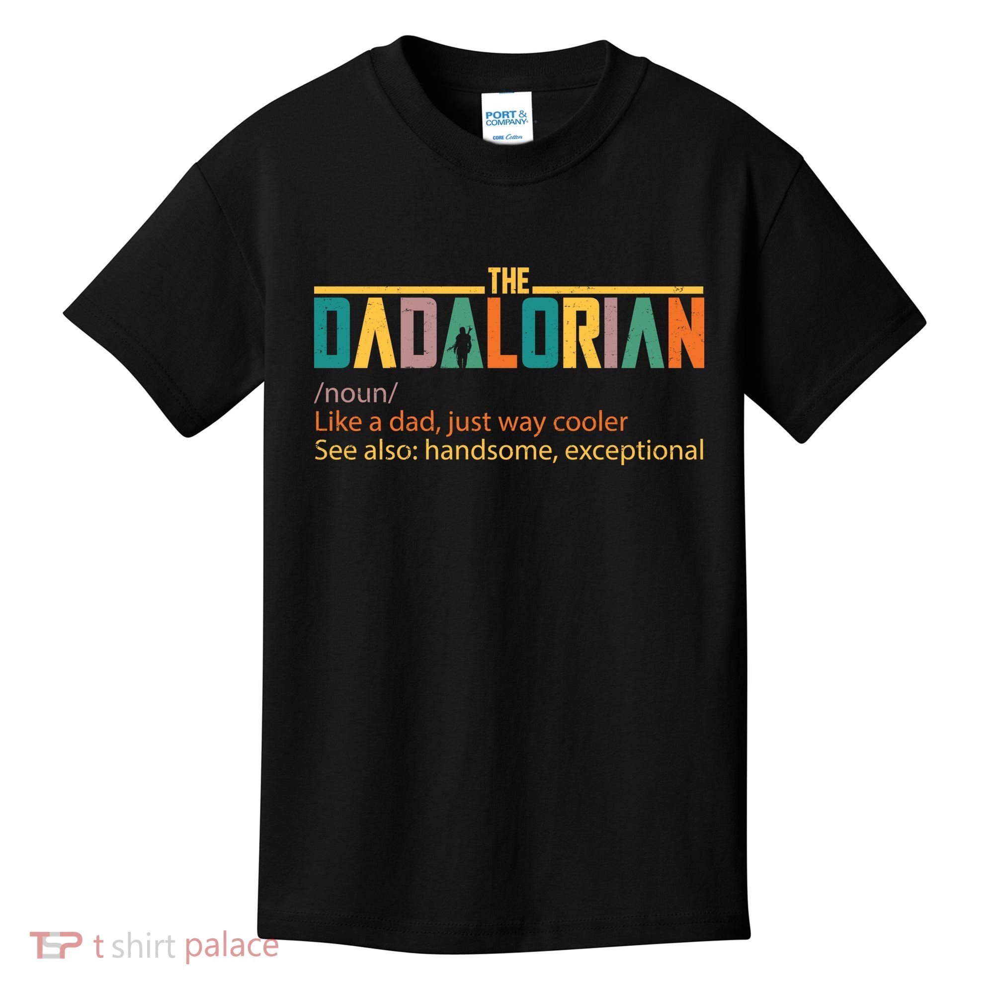 Dadalorian Definition Like A Dad But Way Cooler Kids T-Shirt