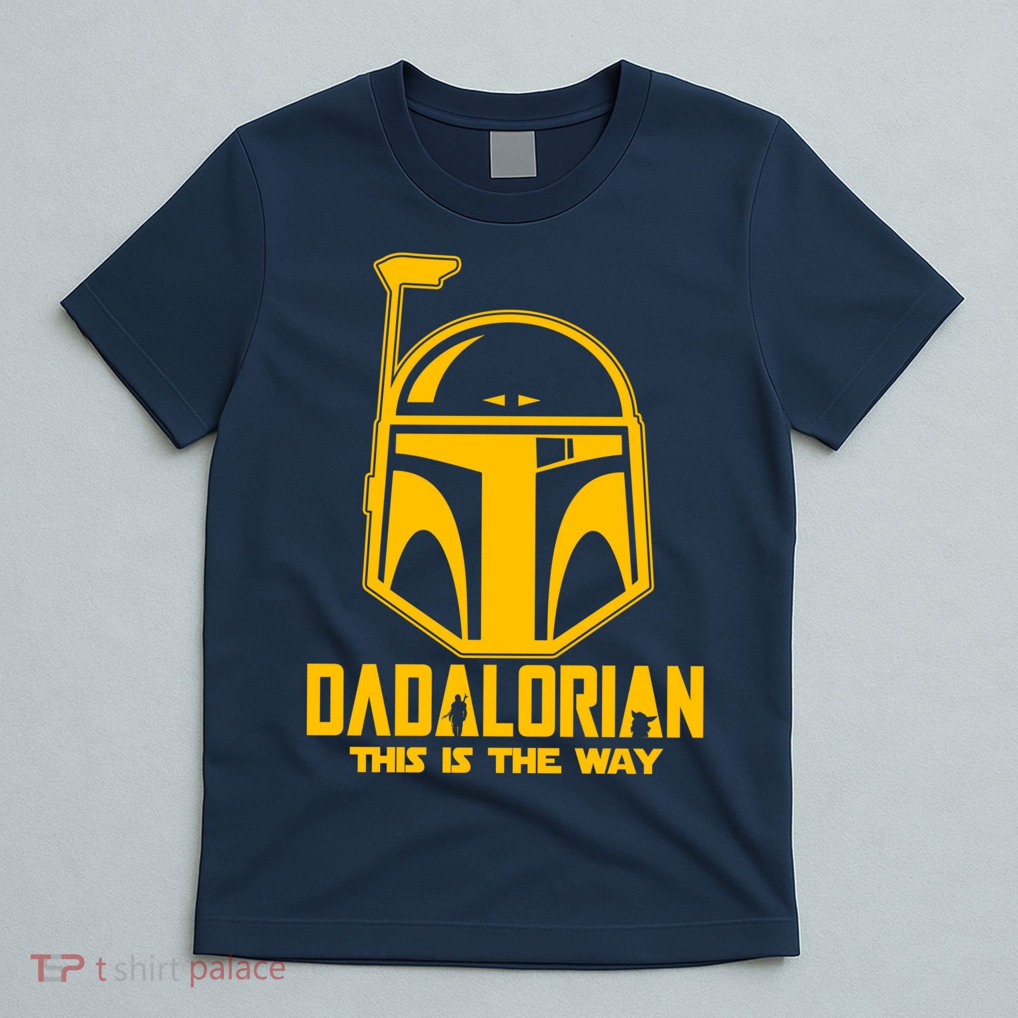 Dadalorian This Is A Way T-Shirt