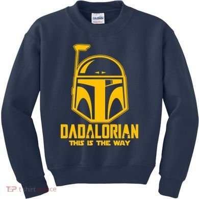 Dadalorian This Is A Way Kids Sweatshirt