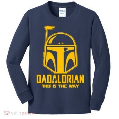Dadalorian This Is A Way Kids Long Sleeve Shirt