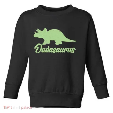 Dadasaurus Toddler Sweatshirt