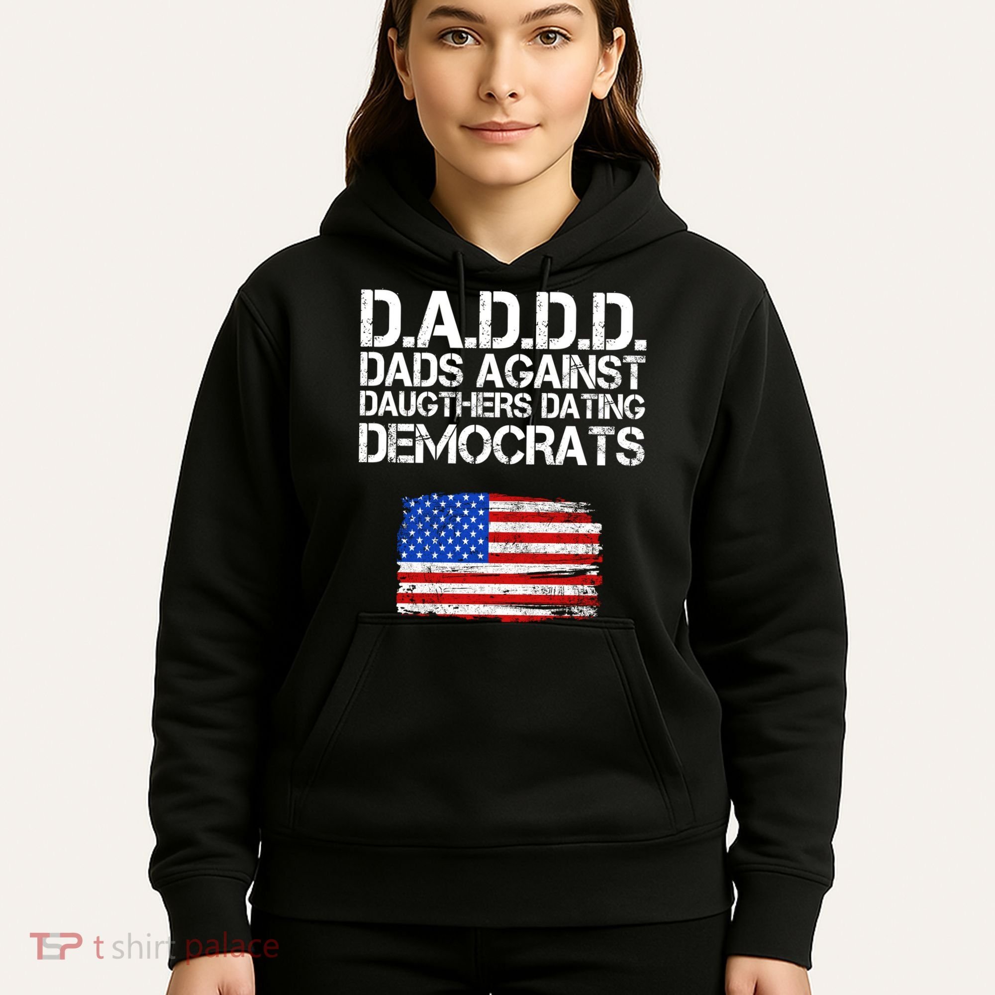 DADDD Dads Against Daughters Dating Democrats Hoodie