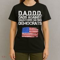 DADDD Dads Against Daughters Dating Democrats T-Shirt thumb 4