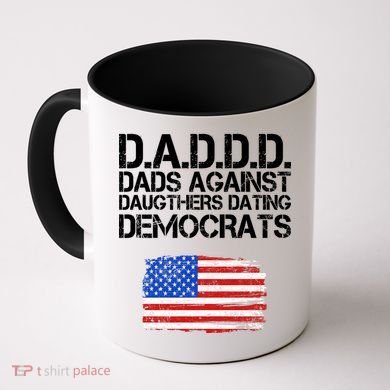 DADDD Dads Against Daughters Dating Democrats Coffee Mug