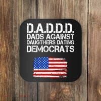 DADDD Dads Against Daughters Dating Democrats Coaster thumb 0