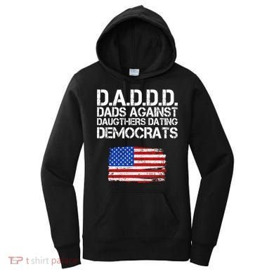 DADDD Dads Against Daughters Dating Democrats Women's Hoodie