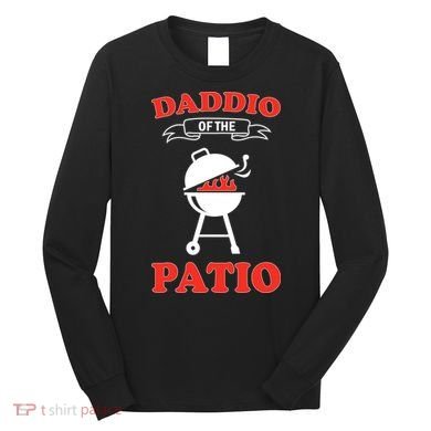 Daddio Of The Patio  Long Sleeve Shirt