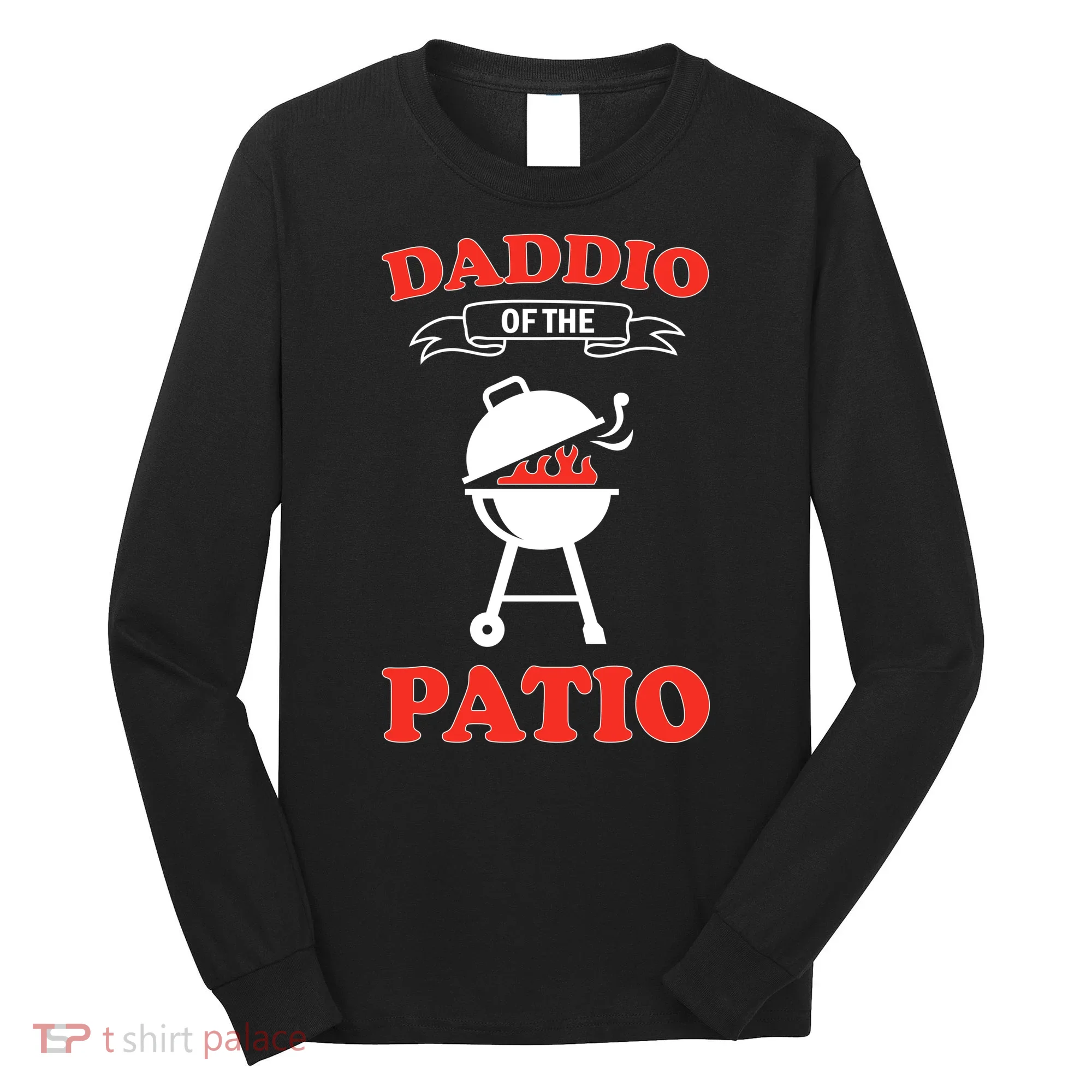 Daddio Of The Patio  Long Sleeve Shirt