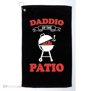 Daddio Of The Patio  Golf Towel