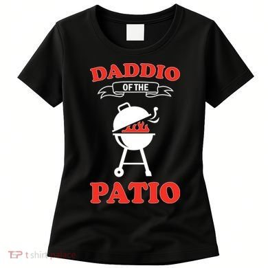 Daddio Of The Patio  Women's T-Shirt