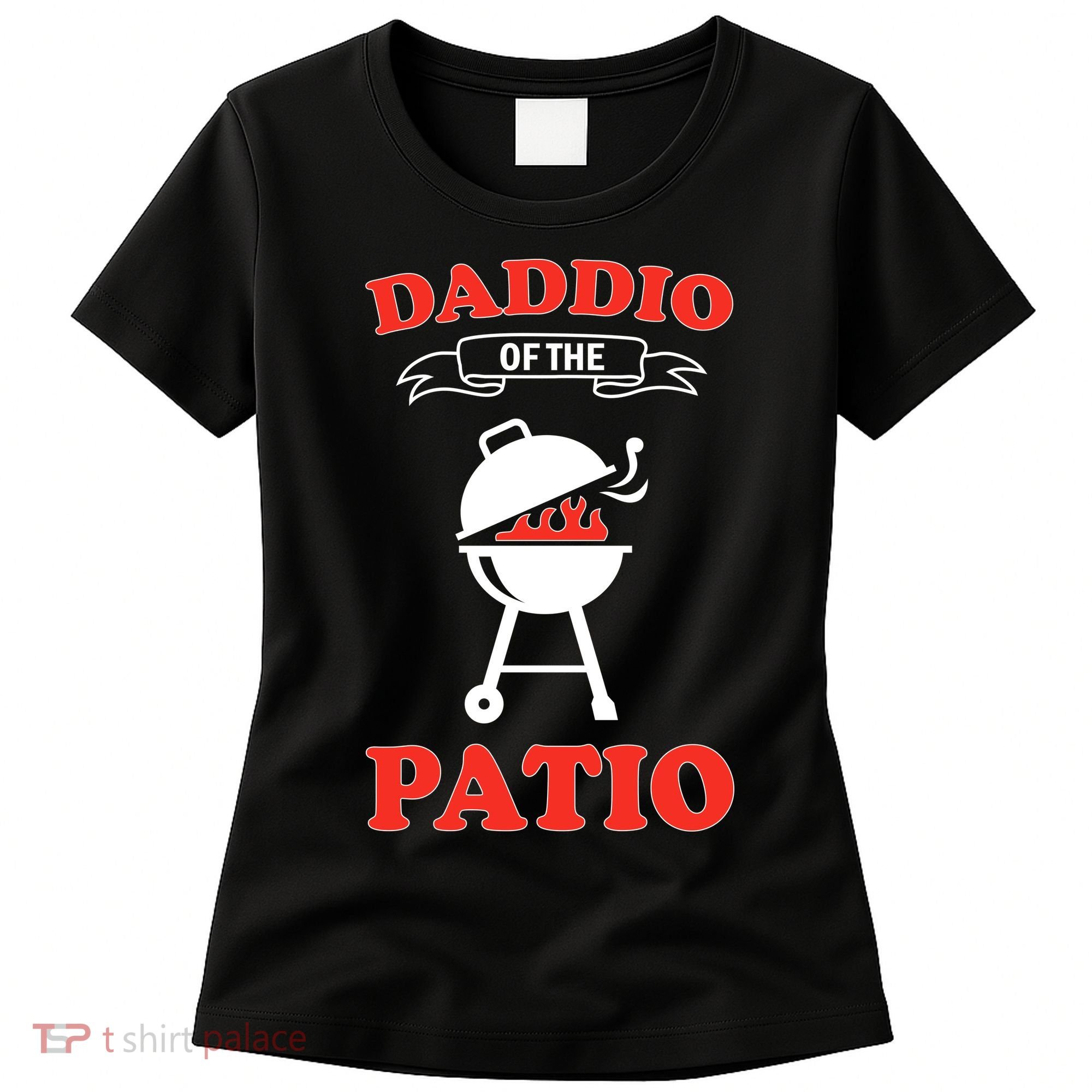 Daddio Of The Patio  Women's T-Shirt