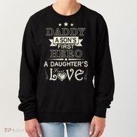 Daddy A Son's First Hero Daughters First Love Women's Sweatshirt thumb 0