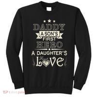 Daddy A Son's First Hero Daughters First Love Sweatshirt thumb 0