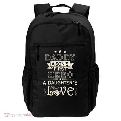Daddy A Son's First Hero Daughters First Love Backpack