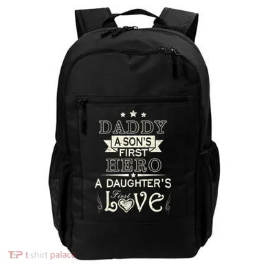Daddy A Son's First Hero Daughters First Love Backpack
