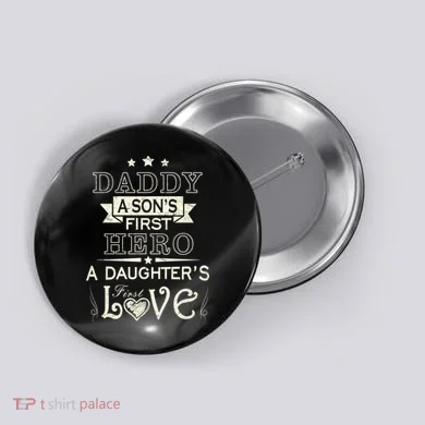 Daddy A Son's First Hero Daughters First Love Button