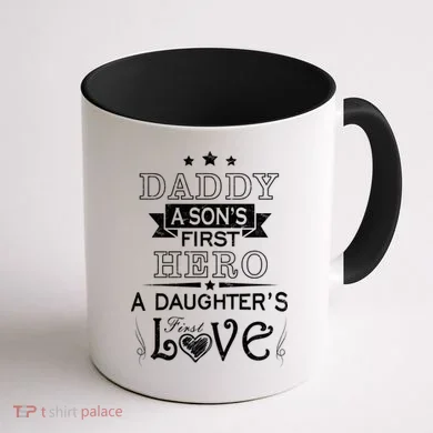 Daddy A Son's First Hero Daughters First Love Coffee Mug back